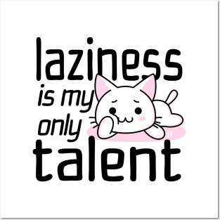 Laziness Is My Only Talent Posters and Art